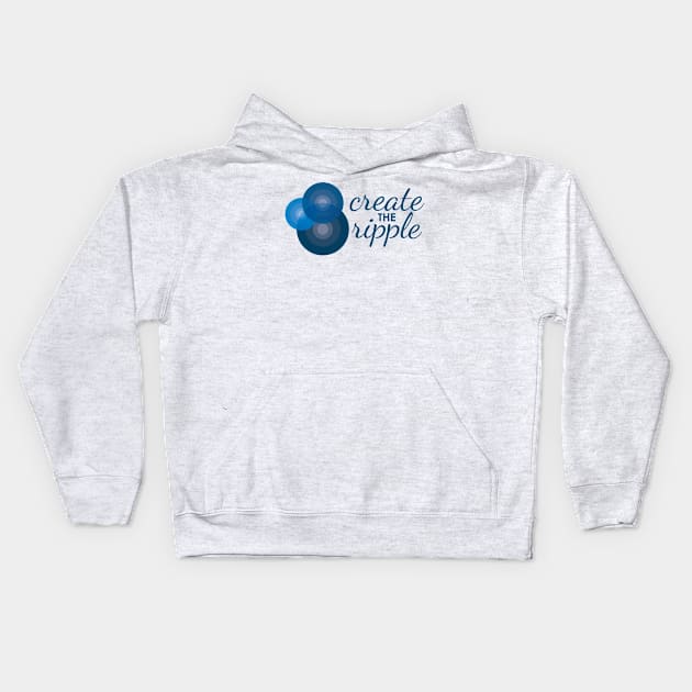 Create the Ripple 2 Kids Hoodie by Create the Ripple